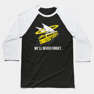 We'll Never Forget... Baseball T-Shirt